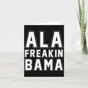 Cartão Alabama Ala Freakin' Bama Engraçado 
