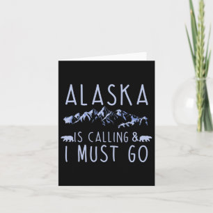 Cartão Alaska Está Ligando E Eu Preciso Ir Legal Caminhan