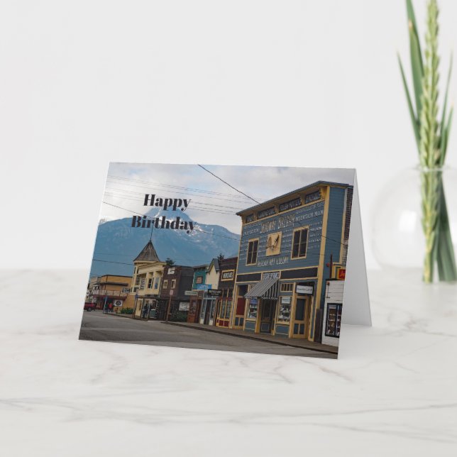 Cartão Alaska Skagway Town Building Photo Birthday (Frente)