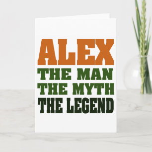 Cartão Alex - homem, o mito, a legenda!