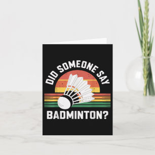 Cartão Alguém Disse Peteca Engraçada De Badminton 