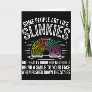 Cartão Algumas Pessoas São Como Slinkies Humor Divertido