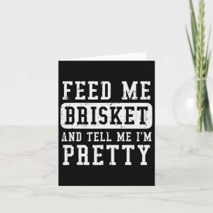 Cartão Alimente-Me Brisket Diga-Me Que Estou Bonito Churr