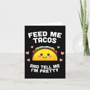 Cartão Alimente-me Tacos e diga-me que sou Bonito