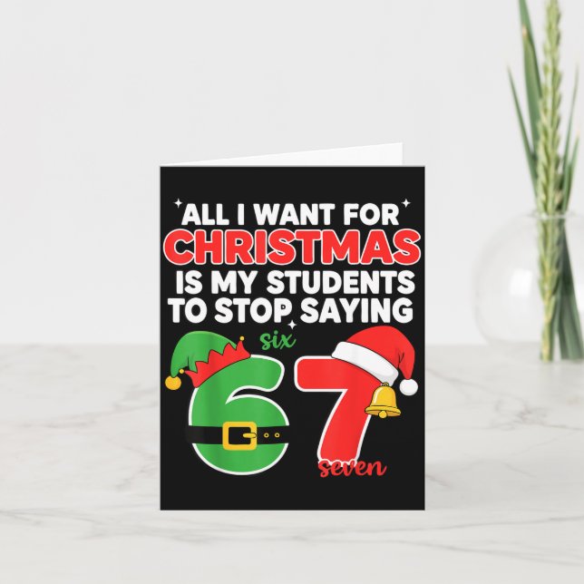 Cartão All I Want For Christmas Is My Students To Stop Sa (Frente)