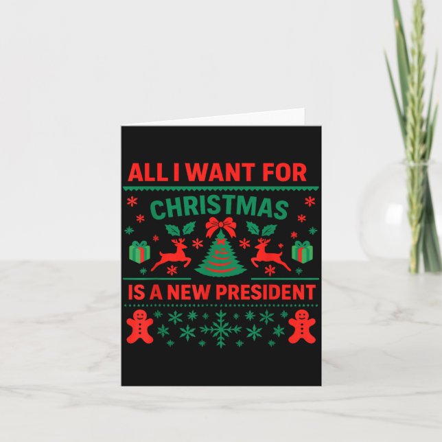 Cartão All I Want For Christmas Is New President Anti Tru (Frente)