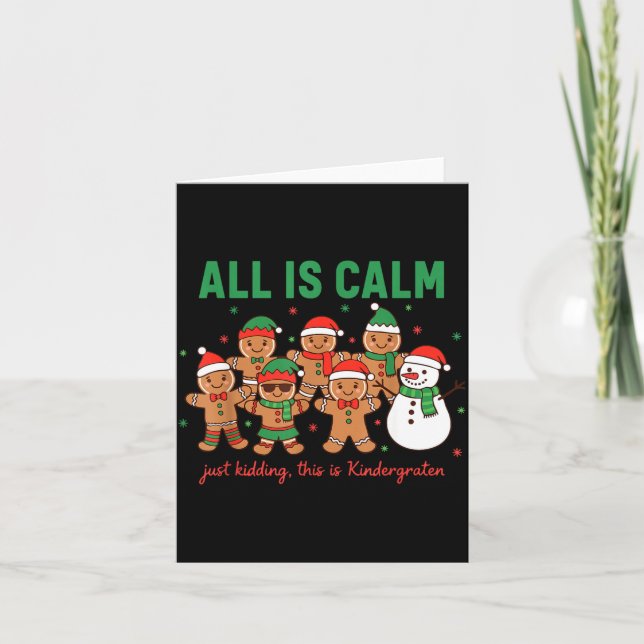 Cartão All Is Calm Just Kidding This Is Kindergarten Teac (Frente)