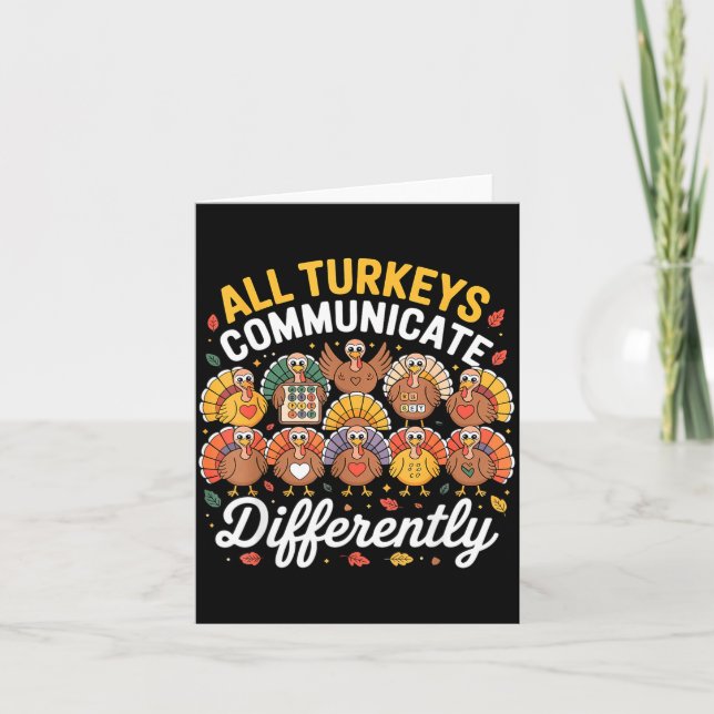 Cartão All Turkeys Communicate Differently Autism Awarene (Frente)
