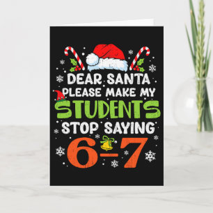 Cartão Alunos Param de Dizer 6 7 Natal Professor Seis Set