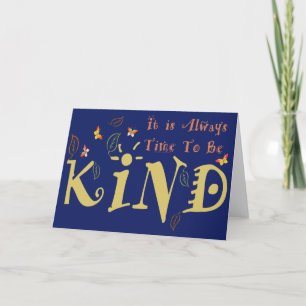 Cartão Always Time To Be Kind Folded Greeting Card