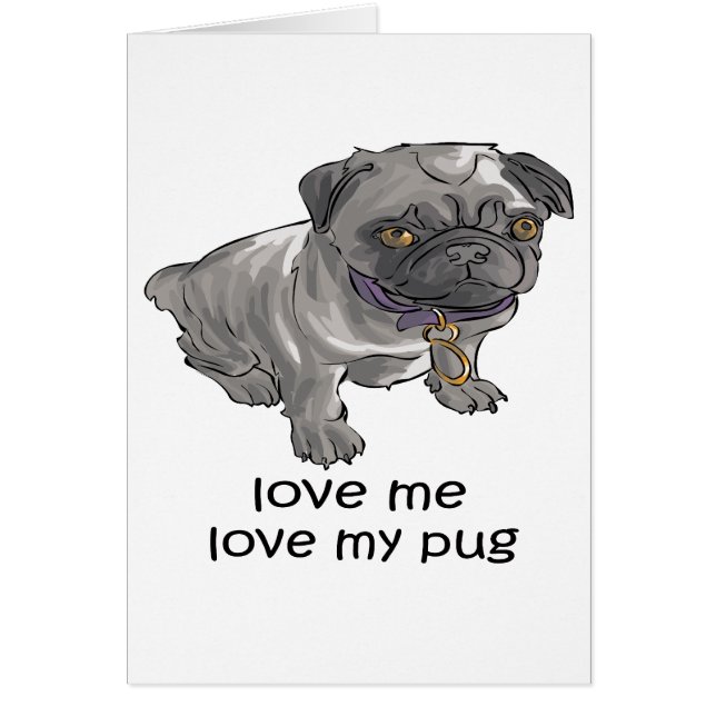 Cartão Ame-me, ame-o meu Pug (Frente)