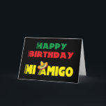 Cartão Amigo do MI do feliz aniversario<br><div class="desc">Amigo do MI do feliz aniversario Um cartão de aniversário colorido para seu amigo. O texto está em um texto mexicano do estilo "no amigo vermelho, verde e amarelo do MI do feliz aniversario" do provérbio e em ostentar um Sombrero mexicano brilhante empoleirado no "A". isto é ajustado toda em...</div>