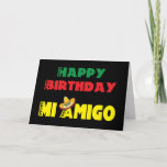 Cartão Amigo do MI do feliz aniversario<br><div class="desc">Amigo do MI do feliz aniversario Um cartão de aniversário colorido para seu amigo. O texto está em um texto mexicano do estilo "no amigo vermelho, verde e amarelo do MI do feliz aniversario" do provérbio e em ostentar um Sombrero mexicano brilhante empoleirado no "A". isto é ajustado toda em...</div>