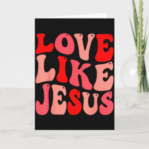 Cartão Amor Cristão Como Jesus Dia dos Namorados