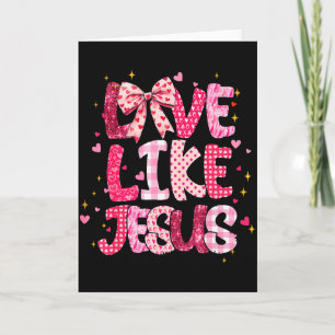 Cartão Amor Cristão Como Jesus Dia dos Namorados Religios