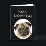 Cartão Animal de estimação do humor do dia dos pais, cão<br><div class="desc">Para seu aniversário um pug e um beijo para o dia dos pais para o pai que ama cães</div>