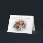 Cartão Aniversário, a esposa do pastor, flores em uma<br><div class="desc">Este buquê colorido das flores com as fitas cor-de-rosa de roda é o cobrir para este cartão de aniversário para uma esposa do pastor ou do ministro.    Personalize o cartão mudando o verso interno para serir suas necessidades.</div>