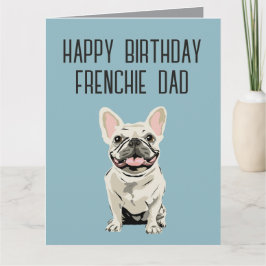 Cartão Aniversário - Bulldog Francês Branco, Pai Frenchie