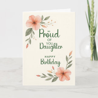 Cartão Aniversário da Filha Orgulhoso de Você Floral