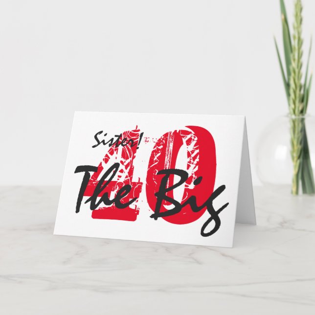 Cartão aniversário de 40 anos para irmã, preto, texto ver (Frente)