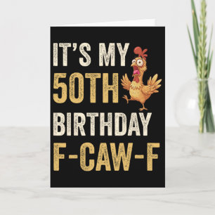 Cartão Aniversário de 50 anos Engraçado F-caw-f Galinha F