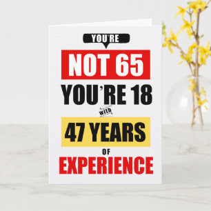Cartão Aniversário de 65 anos Engraçado 47 Anos de Experi