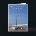 Cartão Aniversário do marido do catamarã<br><div class="desc">Design do barco do catamarã da praia do cartão de aniversário do marido. Personalize este cartão de aniversário com todo o texto de sua escolha. Design de cartão do aniversário pelo justbyjulie</div>