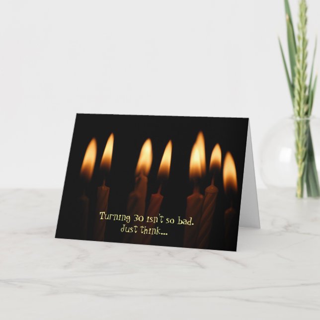 Cartão Aniversário, fazer 30 não é tão ruim. (Frente)