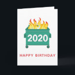 Cartão Aniversário personalizado engraçado do Dumpster Fi<br><div class="desc">Cartão de aniversário personalizado engraçado do Dumpster Fire 2020</div>