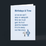 Cartão Aniversários & tempo - um poema engraçado do<br><div class="desc">Um cartão de aniversário engraçado,  caracterizando um poema e uma ilustração maus,  sobre como "tratar" o tempo.</div>