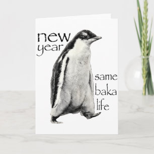 Cartão Ano Novo Mesma Vida de Baka Pinguim Piada Engraçad