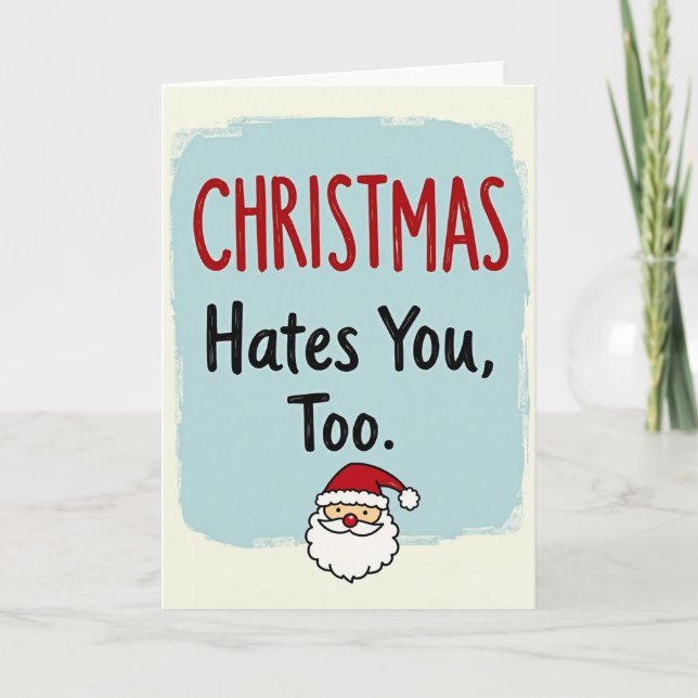 Cartão anti holiday Christmas card Christmas hate you too (Frente)