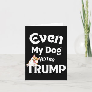 Cartão Anti Trump Camisetas Dog Odeia Donald 1