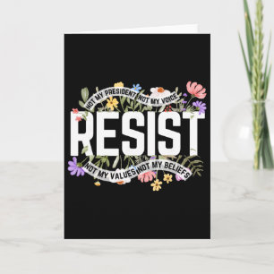 Cartão Anti-trump Floral Resist Not My President - Preto,