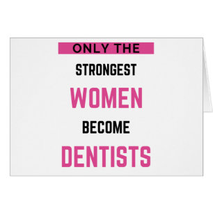 Cartão Apenas As Mulheres Mais Fortes Se Tornam Dentistas