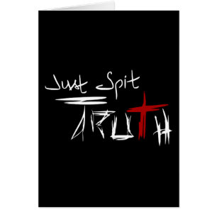 Cartão Apenas cuspe a verdade