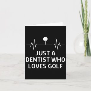 Cartão Apenas Um Dentista Que Ama Mulheres De Golfe