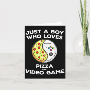 Cartão Apenas Um Menino Que Ama Pizza E Jogo De Vídeo Gam
