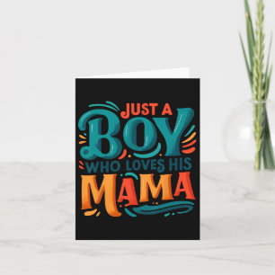 Cartão Apenas um menino que ama sua mamãe doce filho amor