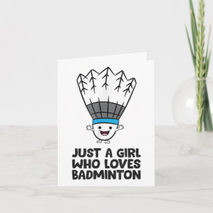 Cartão Apenas Uma Garota Que Ama Badminton 