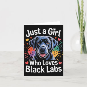 Cartão Apenas Uma Garota Que Ama Black Labs - Cão Labrado