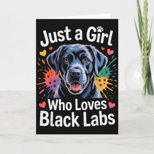 Cartão Apenas Uma Garota Que Ama Black Labs - Cão Labrado