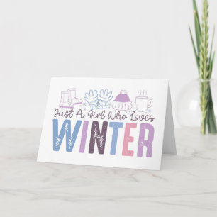 Cartão Apenas uma Garota que Ama o Inverno Design Sazonal