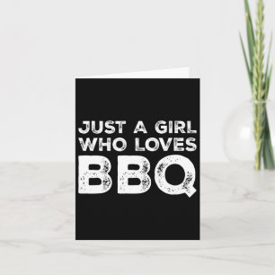 Cartão Apenas Uma Menina Que Adora Churrasco