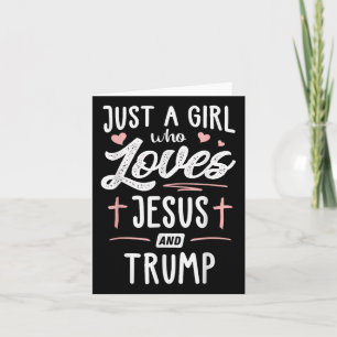 Cartão Apenas Uma Menina Que Ama Jesus E Trump Natal 20