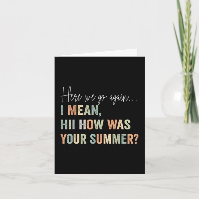 Cartão Aqui Vamos De Novo, Eu Quis Dizer Oi Como Foi Seu  (Frente)