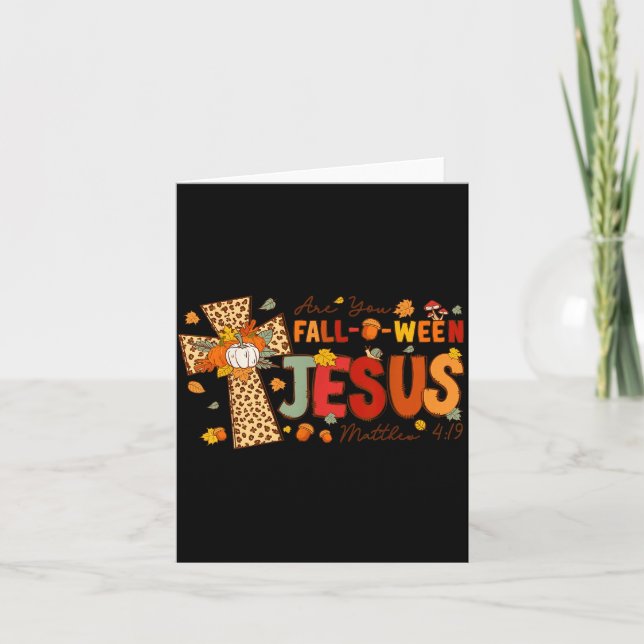 Cartão Are You Fall-o-ween Jesus Fall Halloween Christian (Frente)
