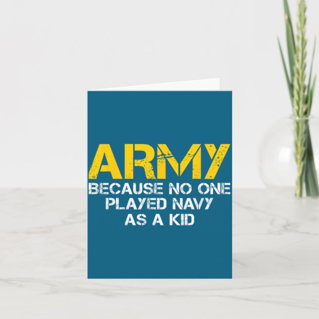 Cartão Army Because Played Navy As A Kid Funny Army Vinta (Frente)