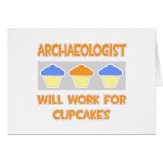 Cartão Arqueologista... Trabalhará Para Cupcakes