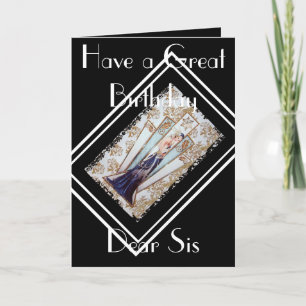 CARTÃO ART DECO HAVE A GREAT BIRTHDAY  SIS GREETING CARD